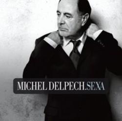 Κατεβάστε ήχους κλήσης των Michel Delpech δωρεάν.