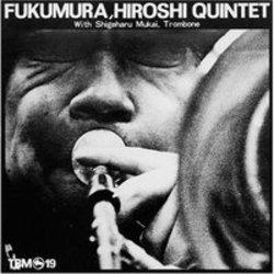 Κόψτε τα τραγούδια Hiroshi Fukumura Quintet online δωρεαν.