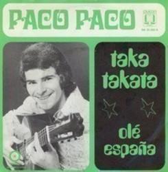 Κόψτε τα τραγούδια Paco Paco online δωρεαν.