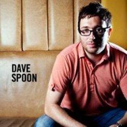 Κόψτε τα τραγούδια Dave Spoon online δωρεαν.