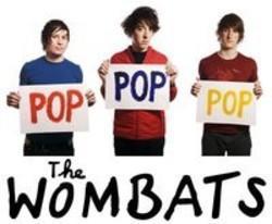Κόψτε τα τραγούδια The Wombats online δωρεαν.
