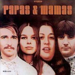 Κόψτε τα τραγούδια The Mamas & The Papas online δωρεαν.