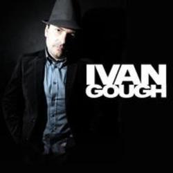 Κόψτε τα τραγούδια Ivan Gough online δωρεαν.