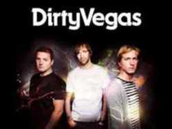 Κόψτε τα τραγούδια Dirty Vegas online δωρεαν.