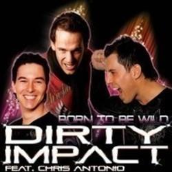 Κόψτε τα τραγούδια Dirty Impact online δωρεαν.