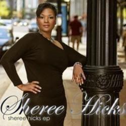 Κόψτε τα τραγούδια Sheree Hicks online δωρεαν.