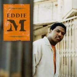 Κόψτε τα τραγούδια Eddie M online δωρεαν.