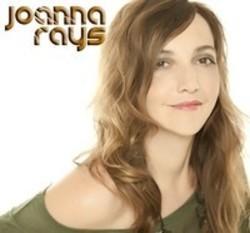Κόψτε τα τραγούδια Joanna Rays online δωρεαν.