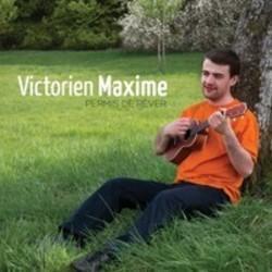 Κόψτε τα τραγούδια Victorien Maxime online δωρεαν.