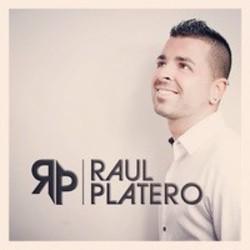 Κόψτε τα τραγούδια Raul Platero online δωρεαν.