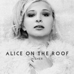 Κόψτε τα τραγούδια Alice on the roof online δωρεαν.
