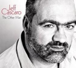 Κόψτε τα τραγούδια Jeff Cascaro online δωρεαν.